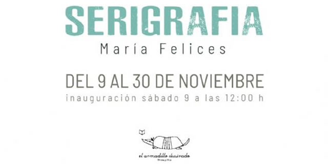 Inauguración de la exposición Serigrafías, de María Felices. En librería El Armadillo Ilustrado